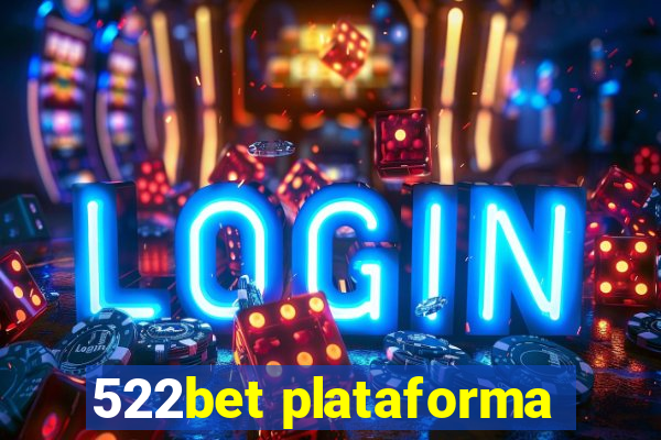 522bet plataforma